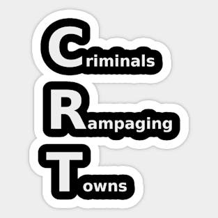 Criminals Rampaging Towns Sticker